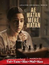 Ae Watan Mere Watan  Original  (2024) HDRip [Telugu + Tamil + Hindi + Malayalam + Kannada]  Movie Watch Online Free