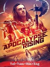 Apocalypse Rising Original  (2018) BluRay  [Telugu + Tamil + Hindi + Eng] Movie Watch Online Free