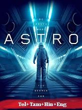 Astro  Original  (2018) HDRip [Telugu + Tamil + Hindi + Eng] Movie Watch Online Free