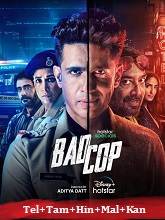 Bad Cop   Season 1  (2024) HDRip [Telugu + Tamil + Hindi + Malayalam + Kannada] Movie Watch Online Free