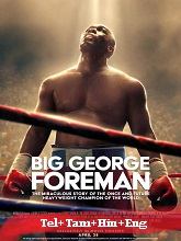 Big George Foreman  Original  (2023) BluRay [Telugu + Tamil + Hindi + Eng] Movie Watch Online Free