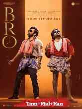 Bro (2023) HDRip [Tamil + Malayalam + Kannada] Movie Watch Online Free