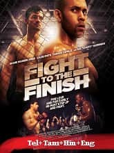 Fight to the Finish  Original  (2016) HDRip  [Telugu + Tamil + Hindi + Eng] Movie Watch Online Free