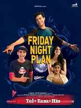 Friday Night Plan Original  (2023) HDRip [Telugu + Tamil + Hindi] Movie Watch Online Free