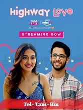 Highway Love   Season 1 (2024) HDRip  [Telugu + Tamil + Hindi] Movie Watch Online Free