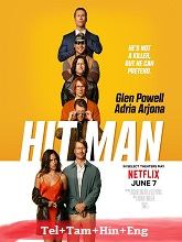 Hit Man  Original  (2024) HDRip [Telugu + Tamil + Hindi + Eng] Movie Watch Online Free
