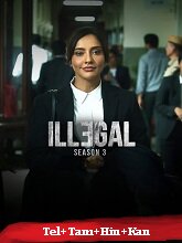 Illegal  Season 3  (2024) HDRip [Telugu + Tamil + Hindi + Kannada] Movie Watch Online Free
