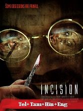 Incision Original  (2020) BluRay [Telugu + Tamil + Hindi + Eng]  Movie Watch Online Free