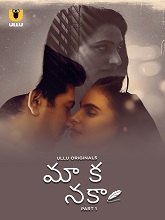 Maa Ka Naka  Season 1 Part 1 (2023) HDRip Telugu Movie Watch Online Free