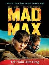 Mad Max: Fury Road (2015) HDRip  [Telugu + Tamil + Hindi + Eng] Movie Watch Online Free