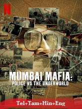 Mumbai Mafia: Police vs the Underworld  Original  (2023) HDRip  [Telugu + Tamil + Hindi + Eng] Movie Watch Online Free