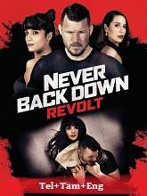 Never Back Down: Revolt  Original (2021) HDRip  [Telugu + Tamil + Eng] Movie Watch Online Free