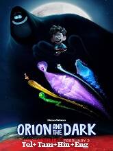 Orion and the Dark  Original  (2024) HDRip  [Telugu + Tamil + Hindi + Eng] Movie Watch Online Free