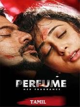 Perfume  (Original Version) (2024) HDRip Tamil Movie Watch Online Free