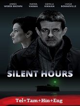 Silent Hours  Original  (2021) HDRip [Telugu + Tamil + Hindi + Eng]  Movie Watch Online Free