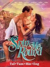 Spin Me Round  Original  (2022) BluRay [Telugu + Tamil + Hindi + Eng] Movie Watch Online Free