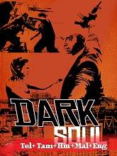 The Dark Soul  Original  (2018) HDRip  [Telugu + Tamil + Hindi + Malayalam + Eng] Movie Watch Online Free