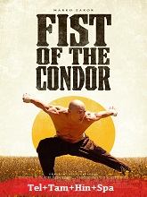The Fist of the Condor  Original  (2023) HDRip [Telugu + Tamil + Hindi + Spa] Movie Watch Online Free