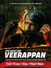The Hunt for Veerappan (2023) HDRip Season 1 [Telugu + Tamil + Hindi ] Movie Watch Online Free