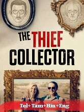 The Thief Collector  Original  (2023) HDRip [Telugu + Tamil + Hindi + Eng]  Movie Watch Online Free
