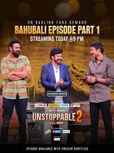 Unstoppable Season 2 The Bahubali – Part 1